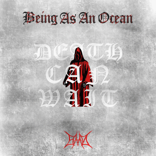 Being As An Ocean : Death Can Wait (Single)